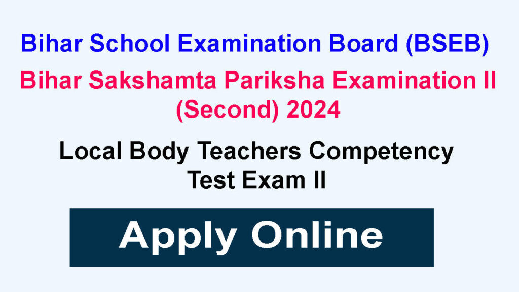 Bihar Sakshamta Pariksha II Exam 2024